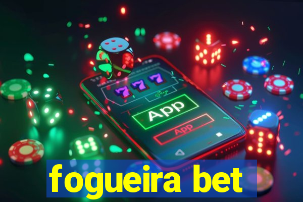 fogueira bet